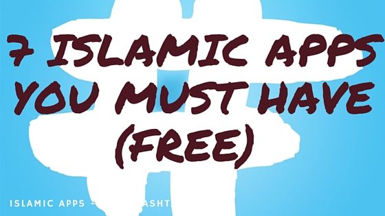 7 Must have Free Islamic Apps