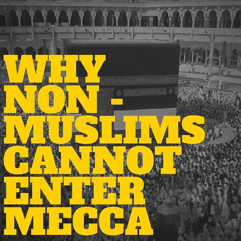 6 reasons why non muslim cannot enter mecca