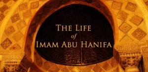 life of imam abu hanifa(ra)