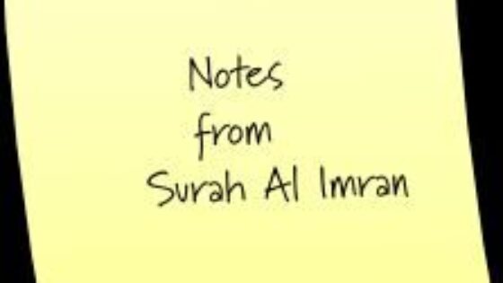 O! People of the Book – Notes from Surah Imran