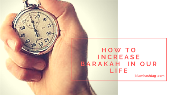 how to increase barakah in our life