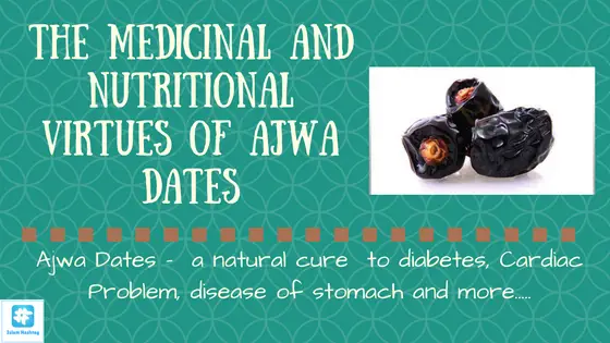 the virtue of ajwa date and hadiths on ajwa dates