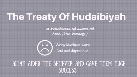 The story of Treaty of Hudaybiyah :Surah Al Fath lessons