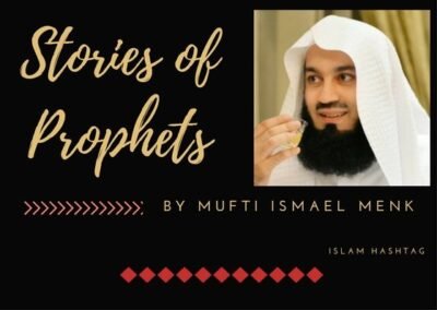 stories of prophet by mufti Ismael Menk