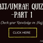 Can you get a Perfect Score in this Super easy Hajj Quiz 16 Can you get a Perfect Score in this Super easy Hajj Quiz