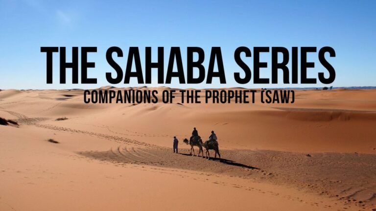Stories of Sahaba -“The Companions of Prophet Muhammad SAW “