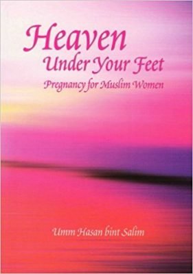 heaven under your feet – islamic pregnancy book