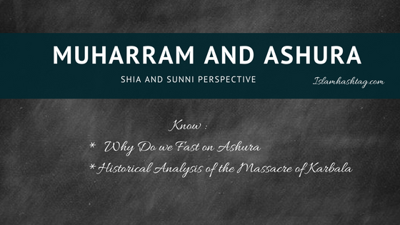 Educate yourself on Muharram and  Ashura (Lectures and Videos )
