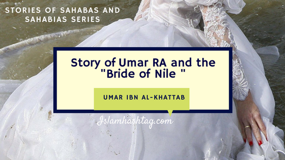 The story of Umar RA and the Bride of Nile