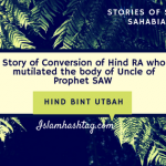 Story of Conversion of Hind bint Utba RA