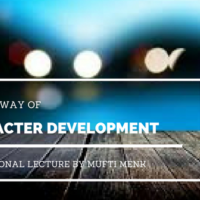Character development in an Islamic Way by Mufti Menk