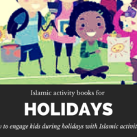 A list of Islamic Activity Books to engage the Kids