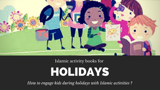 A list of Islamic Activity Books to engage the Kids
