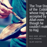 The Cobbler’s Hajj -True Story of Abdullah bin Mubarak and the Cobbler.