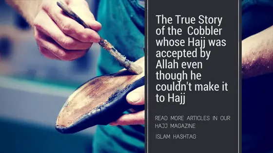 you are currently viewing the cobbler’s hajj -true story of abdullah bin mubarak and the cobbler.
