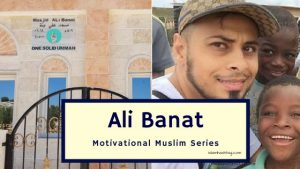 read more about the article 5 life lesson from life of ali banat-motivational muslim series