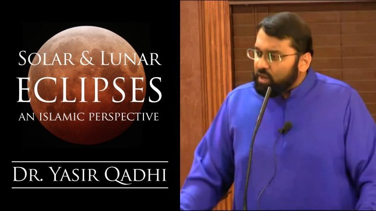 The Concept of Solar and Lunar Eclipse in Islam by Dr Yasir Qadhi
