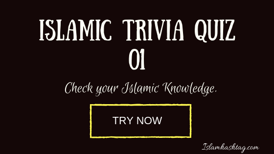 Islamic Trivia Quiz Series -01
