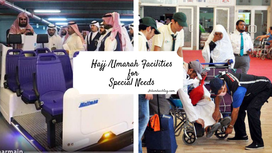 Hajj and Umrah Facilities for Special need /Disabled