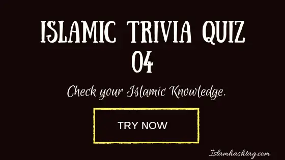 Islamic Trivia Quiz-04