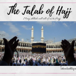 The Talab, Desire of Hajj