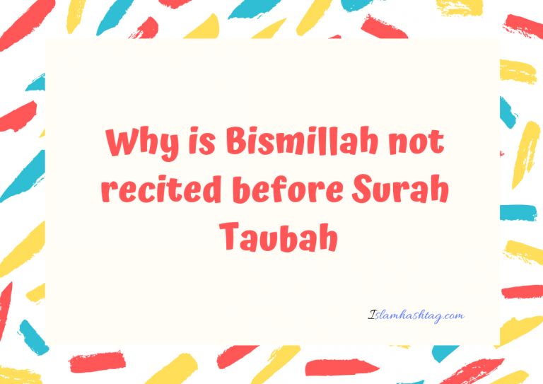Why is Bismillah not recited before Surah Taubah?