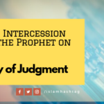 Hadith about intercession on the Day of Judgment-intercession of Prophet Muhammad ﷺ 