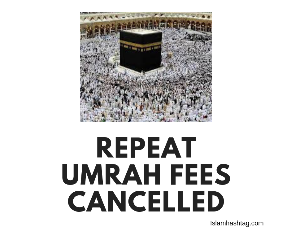 repeat umrah fees cancelled
