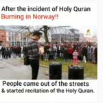 This is what happened after the Holy Quran burning Incident in Norway. 19 This is what happened after the Holy Quran burning Incident in Norway.