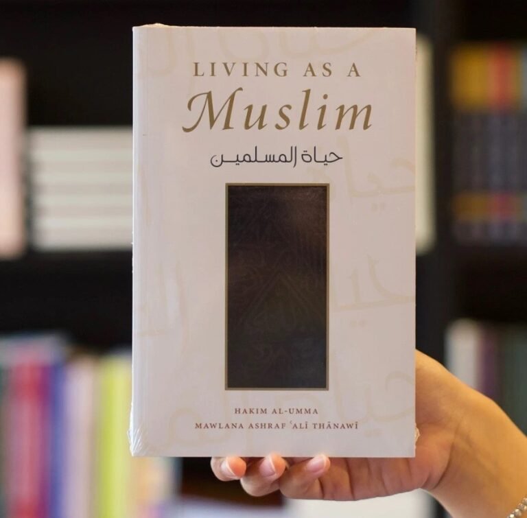 Living as a Muslim by Mawlana Ashraf Al Thanawi