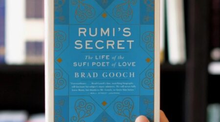 rumi’s secret: the life of the sufi poet of love