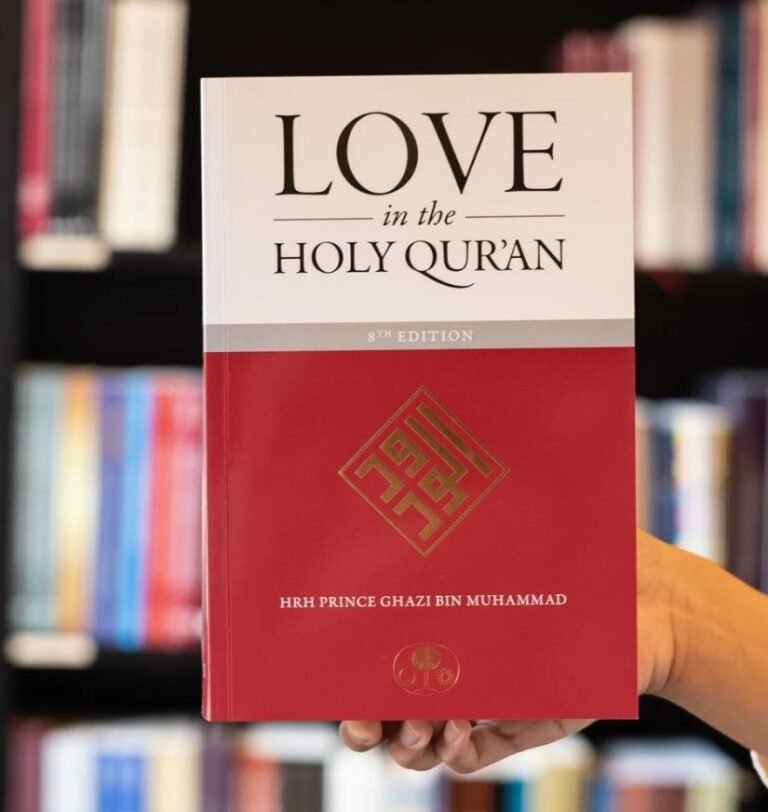 Love in the Holy Qur’an by H.R.H. Prince Ghazi