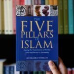 The Five Pillars of Islam: Laying the Foundations of Divine Love and Service to Humanity