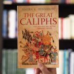 The Great Caliphs: The Golden Age of the 'Abbasid Empire