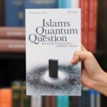 Islam's Quantum Question: Reconciling Muslim Tradition and Modern Science