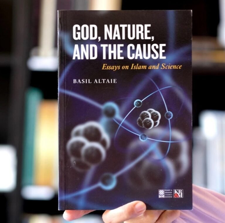 God, Nature, and the Cause: Essays on Islam and Science