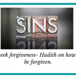 How to seek forgiveness- Hadith on how sins will be forgiven