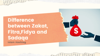 Difference between Zakat, Fitra,Fidya and Sadaqa
