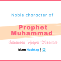 5 Hadith on character of Prophet Muhammad  Sallallahu ‘Alayhi Wasallam.