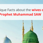 Unique Facts about the wives of Prophet Muhammad SAW