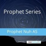 Lesson from Nuh AS's Dawah of 950 years. 18 Nuh AS