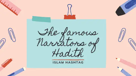 the famous narrators of hadith