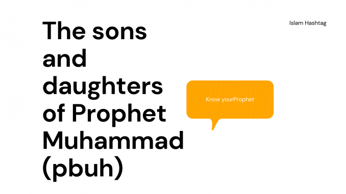 The sons and daughters of Prophet Muhammad (pbuh)