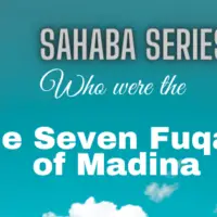The Seven Fuqaha of Madina