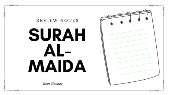 Review Notes on Surah al-Maida