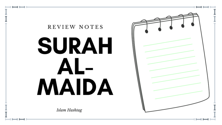 Review Notes on Surah Al-Ma’idah – Key Themes and Lessons from Quran Surah 5