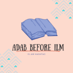 Adab before Ilm quotes