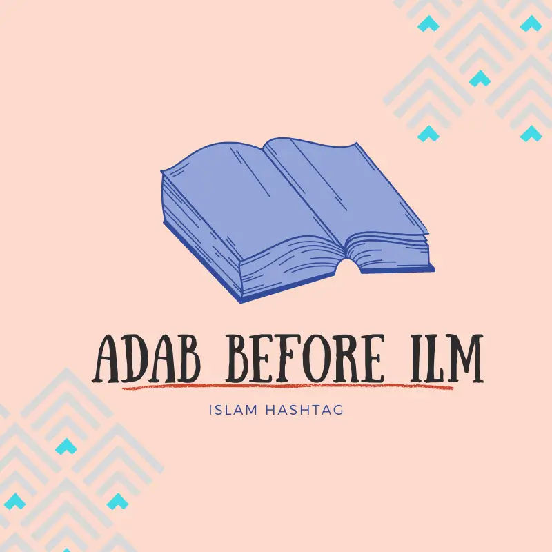 adab before ilm