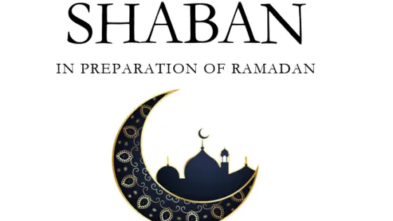 Shaban in Preparation of Ramadan