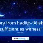 Story from Hadith-Allah is sufficient as witness